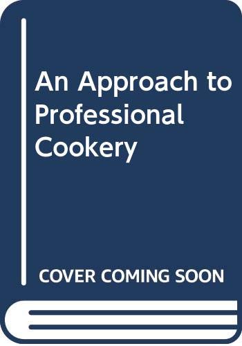 Beispielbild fr An Approach to Professional Cookery zum Verkauf von WorldofBooks