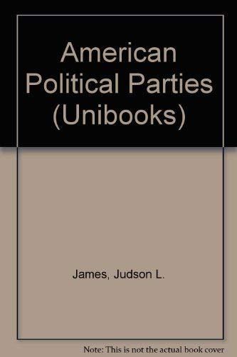 Beispielbild fr American Political Parties (Unibooks) zum Verkauf von Hay-on-Wye Booksellers