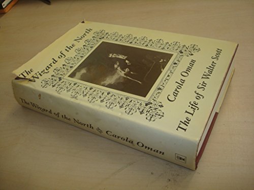 The Wizard of the North: The Life of Sir Walter Scott