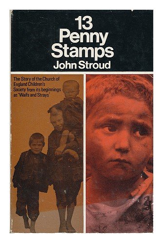 Beispielbild fr Thirteen Penny Stamps: Story of the Church of England Children's Society zum Verkauf von WorldofBooks