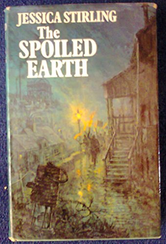 9780340149218: The spoiled earth: A novel