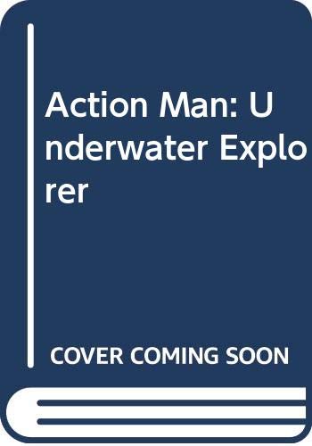 Stock image for Action Man: Underwater Explorer (Action Man books) for sale by Harry Righton