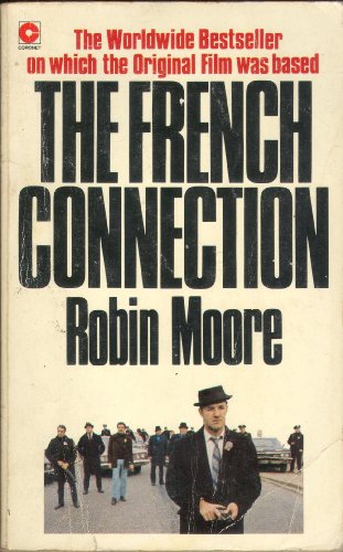 9780340150894: The French Connection: World's Most Crucial Narcotics Investigation (Coronet Books)