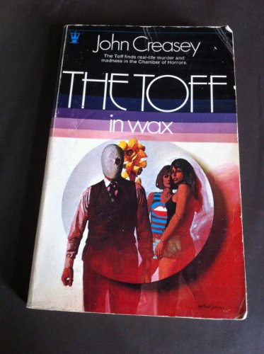 Toff in Wax (Coronet Books) (9780340151129) by John Creasey