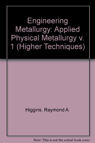 9780340151792: Applied Physical Metallurgy (v. 1) (Higher Techniques S.)