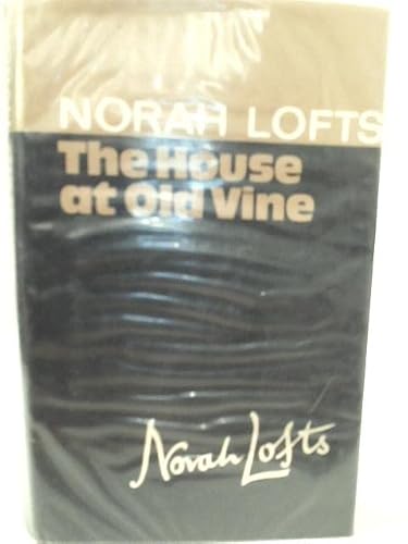 The house at Old Vine (9780340151839) by Lofts, Norah