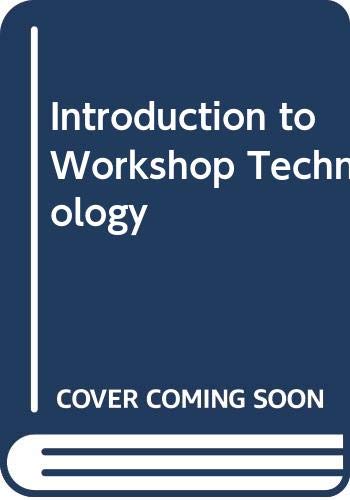 Stock image for Introduction to Workshop Technology for sale by Goldstone Books