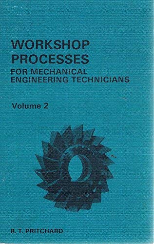 Imagen de archivo de Workshop Processes for Mechanical Engineering Technicians: v. 2 a la venta por Irish Booksellers