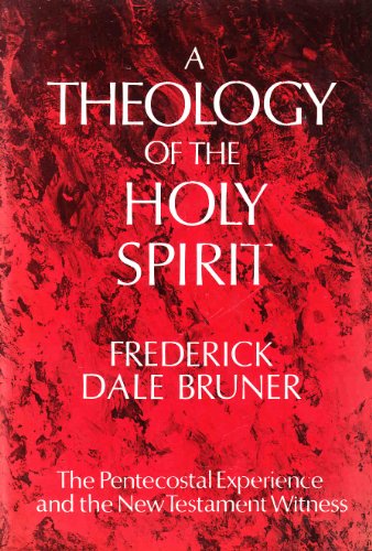 Imagen de archivo de Theology of the Holy Spirit: The Pentecostal Experience and the New Testament Witness a la venta por WorldofBooks