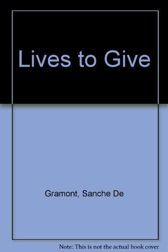 Lives To Give (9780340155882) by Sanche De Gramont