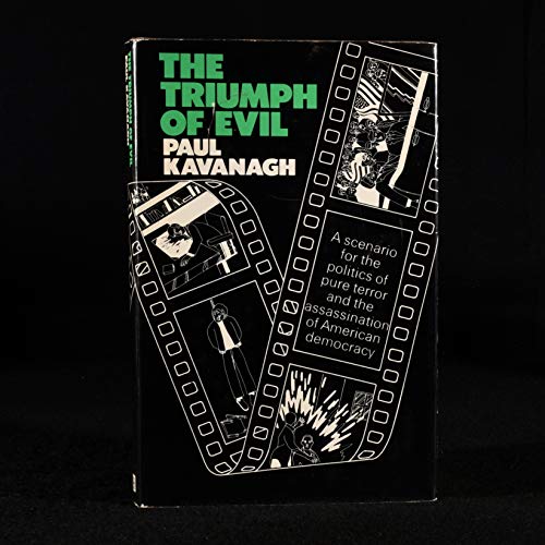 Beispielbild fr The Triumph of Evil: A Scenario for the politics of pure terror and the assassination of American democracy zum Verkauf von Chapter 1