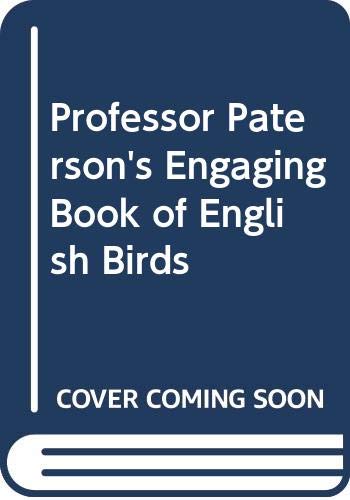 Stock image for Professor Paterson's Book of Engaging Birds for sale by Book Express (NZ)