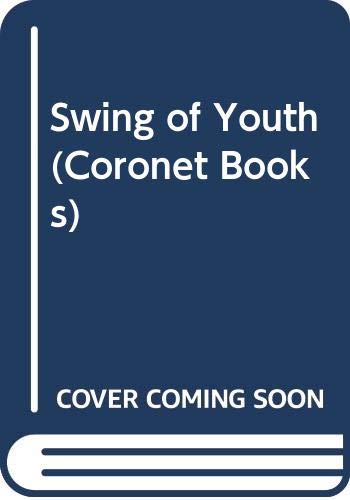 Beispielbild fr Swing of Youth (Coronet Books) zum Verkauf von WorldofBooks