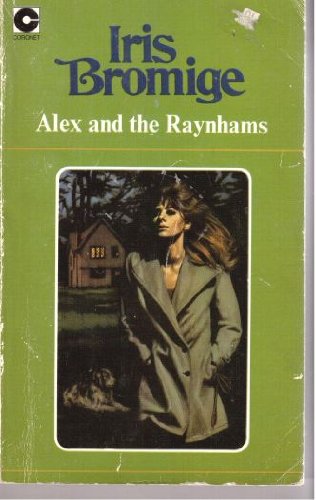 Alex and the Raynhams (9780340159538) by Iris Bromige