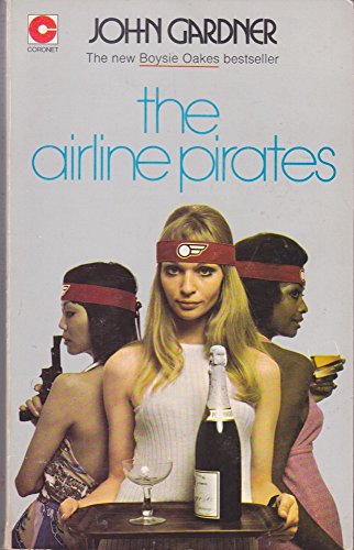 Beispielbild fr The airline pirates: A new Boysie Oakes adventure zum Verkauf von Celt Books