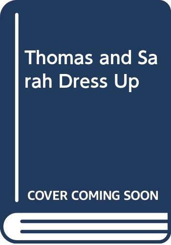 Beispielbild fr Thomas and Sarah Dress Up zum Verkauf von WorldofBooks