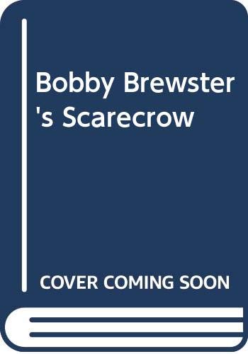 9780340161029: Bobby Brewster's Scarecrow