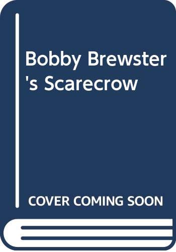 Stock image for Bobby Brewster's Scarecrow for sale by AwesomeBooks