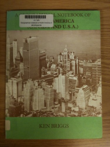 A geographical notebook of North America (Canada and USA) (Basic geographical notebooks ; 5) (9780340161159) by Briggs, Kenneth