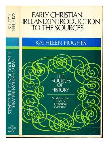 Stock image for Early Christian Ireland: Introduction to the Sources (Sources of History) for sale by Bahamut Media