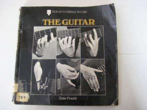 The guitar (Teach yourself books) (9780340161975) by Fradd, Dale