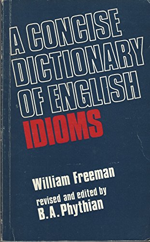 Stock image for A Concise Dictionary of English Idioms for sale by AwesomeBooks