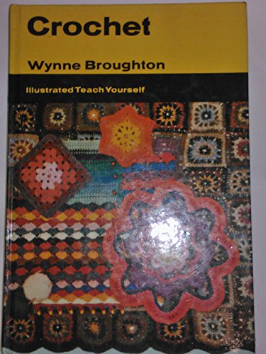 Stock image for Crochet (Illustrated Teach Yourself S.) for sale by WorldofBooks