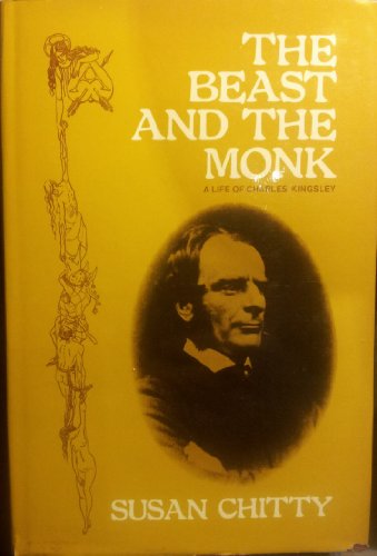 9780340163856: Beast and the Monk: Life of Charles Kingsley