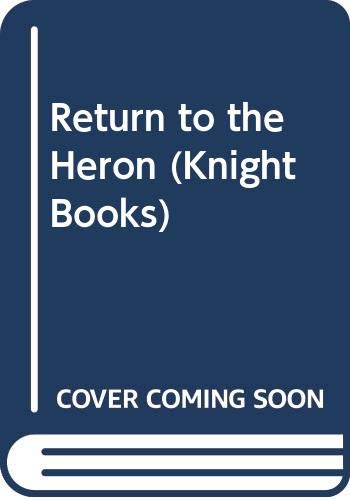 Stock image for Return to the Heron (Knight Books) for sale by WorldofBooks