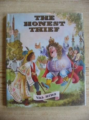 The Honest Thief. A Hungarian Folktale. (9780340164525) by Biro, Val.