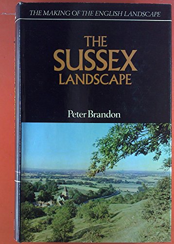 Imagen de archivo de The Sussex Landscape (Making of the English Landscape) a la venta por WorldofBooks