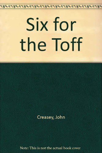 Six for the Toff (9780340166062) by John Creasey