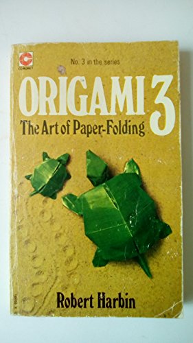 Imagen de archivo de Origami 3 : The Art of Paper-Folding a la venta por Better World Books
