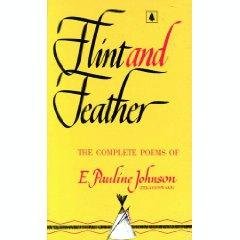 9780340166994: Flint and Feather: The Complete Poems of E. Pauline Johnson