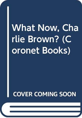 Beispielbild fr What Now, Charlie Brown? (Coronet Books) zum Verkauf von medimops