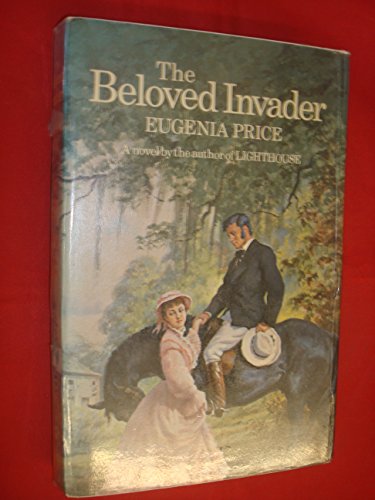 The Beloved Invader (9780340167588) by Eugenia Price