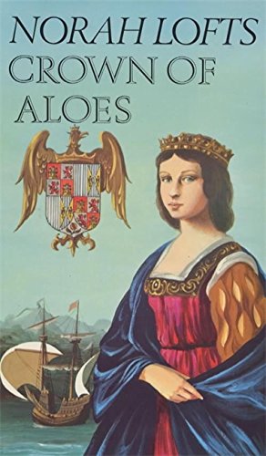 Imagen de archivo de Crown of Aloes: A Novel of Isabella of Spain a la venta por WorldofBooks