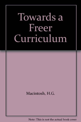 Towards a freer curriculum (9780340167748) by [???]