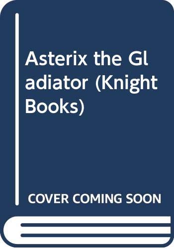 Stock image for Asterix the Gladiator (Knight Books) for sale by Allyouneedisbooks Ltd