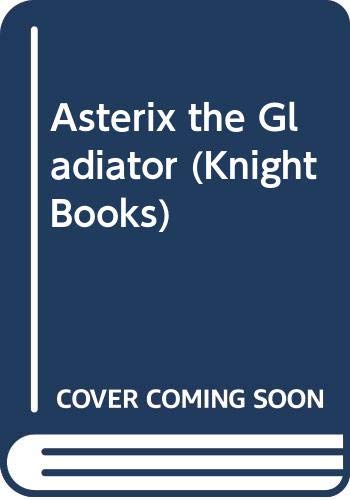 9780340168066: Asterix the Gladiator (Knight Books)