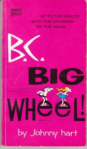 Stock image for B. C. Big Wheel (Coronet Books) for sale by GF Books, Inc.