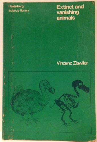 9780340169599: Extinct and Vanishing Animals: v. 2 (Heidelberg Science Library)