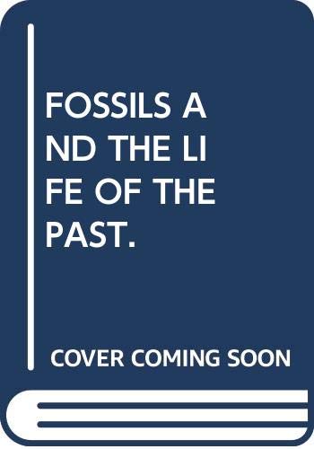 Stock image for Fossils & the Life of the Past for sale by Phatpocket Limited