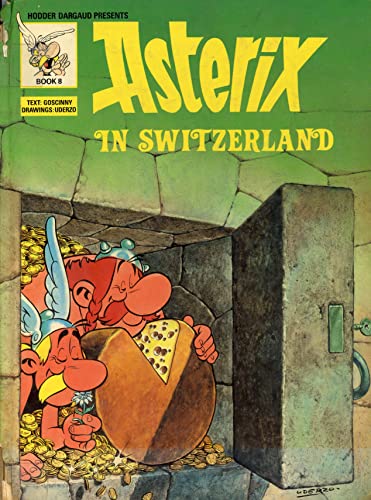 Asterix, Engl. ed., Bd.8 : Asterix in Switzerland; Asterix bei den Schweizern, englische Ausgabe (Classic Asterix hardbacks) - Albert Uderzo