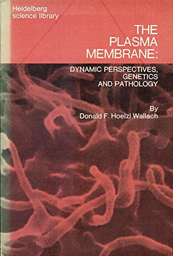 The Plasma Membrane: Dynamic Perspectives, Genetics and Pathology