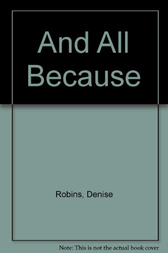 And All Because (9780340173114) by Robins, Denise