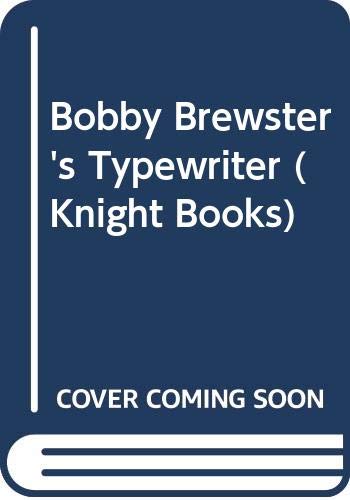 9780340173596: Bobby Brewster's Typewriter (Knight Books)