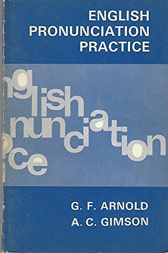 English Pronunciation Practice (9780340174432) by Arnold, G.; Gimson, A.