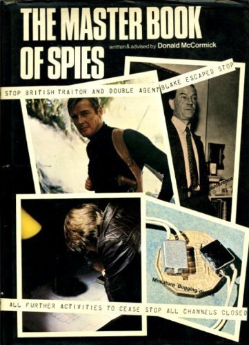 Stock image for The Master Book of Spies: The World of Espionage, Master Spies. and How You Can Become a Spy for sale by AwesomeBooks