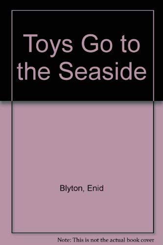 The Toys go to the Seaside
